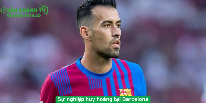 Sự nghiệp huy hoàng tại Barcelona